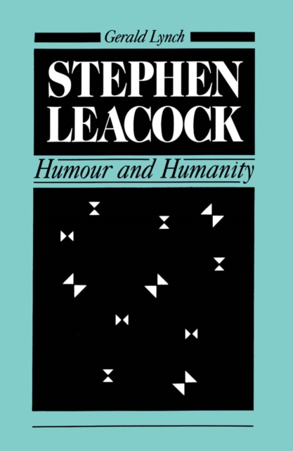 Stephen Leacock : Humour and Humanity, PDF eBook