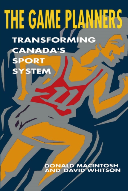 Game Planners : Transforming Canada's Sport System, PDF eBook