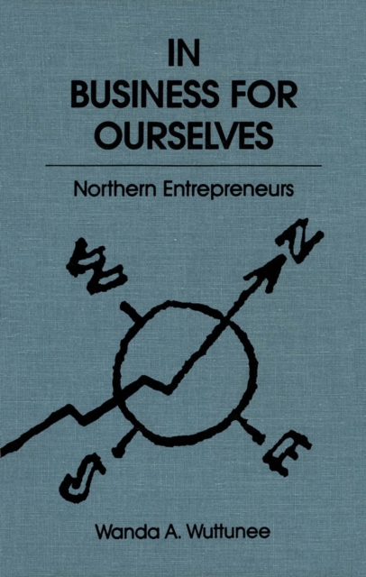 In Business for Ourselves : Northern Entrepreneurs, PDF eBook