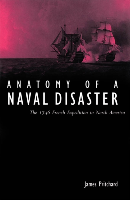 Anatomy of a Naval Disaster : The 1746 French Expedition to North America, PDF eBook