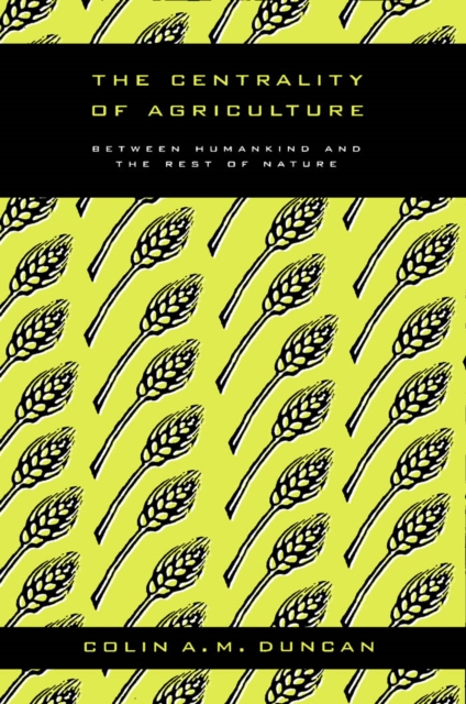 Centrality of Agriculture : Between Humankind and the Rest of Nature, PDF eBook