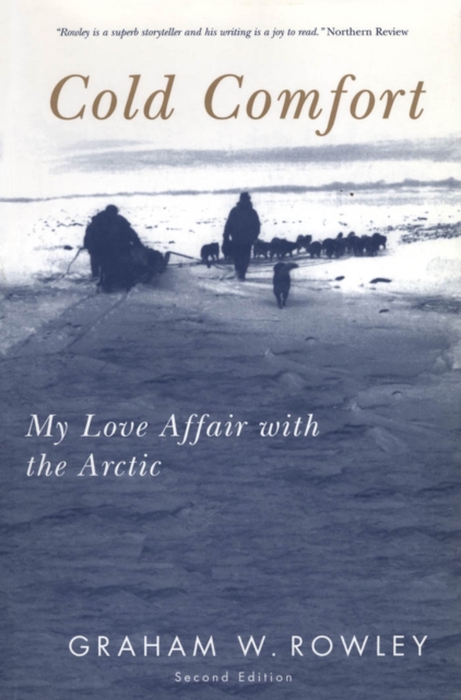Cold Comfort : My Love Affair with the Arctic, PDF eBook