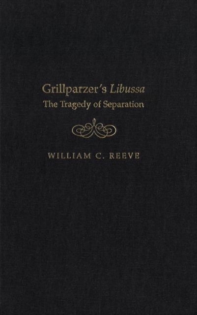 Grillparzer's Libussa : The Tragedy of Separation, PDF eBook