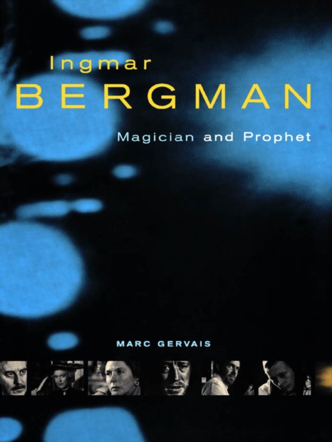 Ingmar Bergman : Magician and Prophet, PDF eBook