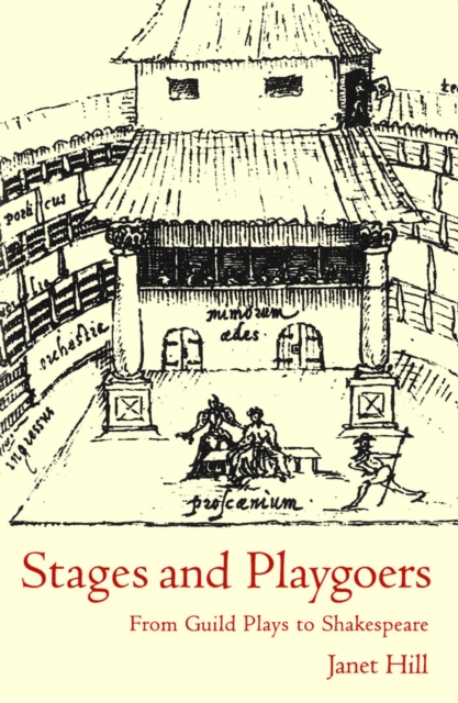 Stages and Playgoers : From Guild Plays to Shakespeare, PDF eBook
