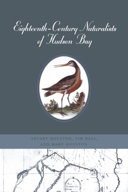 Eighteenth-Century Naturalists of Hudson Bay, PDF eBook