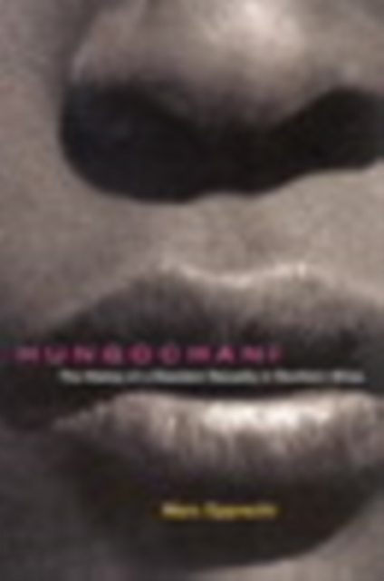 Hungochani : The History of a Dissident Sexuality in Southern Africa, PDF eBook