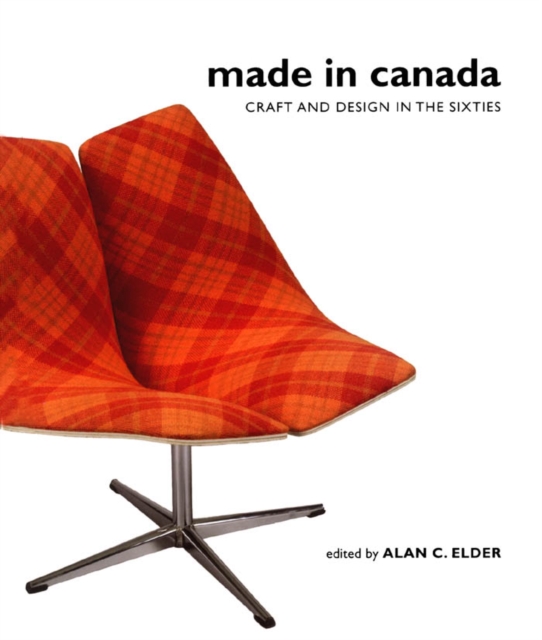 Made in Canada : Craft and Design in the Sixties, PDF eBook