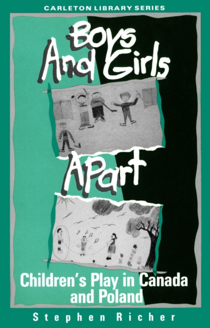 Boys and Girls Apart : Children's Play in Canada and Poland, PDF eBook
