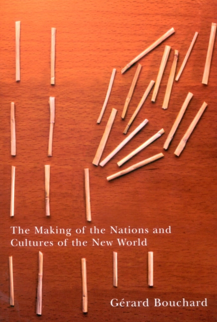 The Making of the Nations and Cultures of the New World : An Essay in Comparative History, PDF eBook