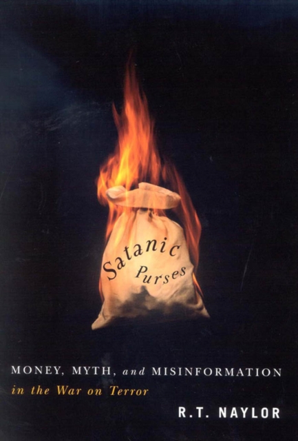 Satanic Purses : Money, Myth, and Misinformation in the War on Terror, PDF eBook