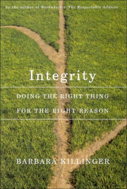 Integrity, First Edition : Doing the Right Thing for the Right Reason, PDF eBook
