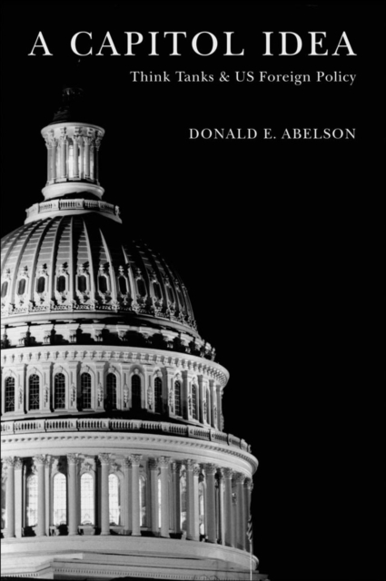Capitol Idea : Think Tanks and U.S. Foreign Policy, PDF eBook