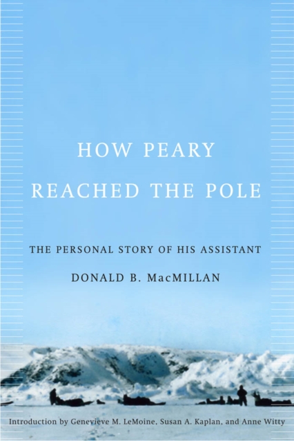 How Peary Reached the Pole : The Personal Story of His Assistant, EPUB eBook
