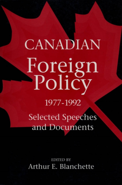 Canadian Foreign Policy, 1977-1992 : Selected Speeches and Documents, PDF eBook