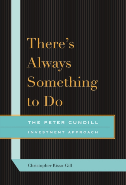 There's Always Something to Do : The Peter Cundill Investment Approach, EPUB eBook