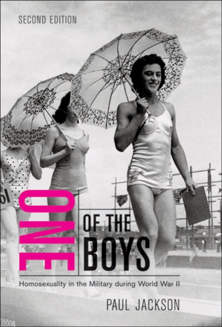 One of the Boys, Second Edition : Homosexuality in the Military during World War II, PDF eBook