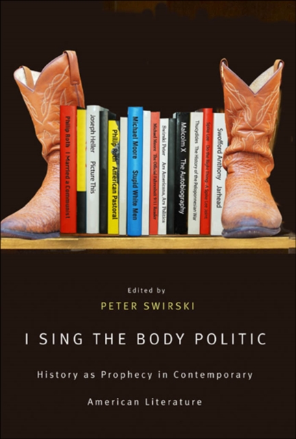 I Sing the Body Politic : History as Prophecy in Contemporary American Literature, EPUB eBook