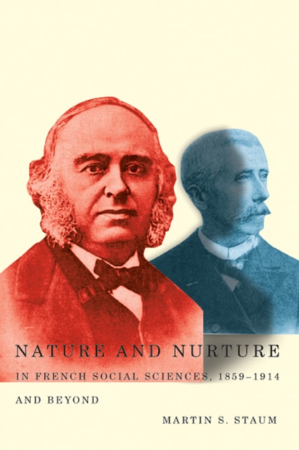 Nature and Nurture in French Social Sciences, 1859-1914 and Beyond, PDF eBook