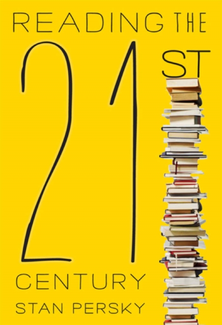Reading the 21st Century : Books of the Decade, 2000-2009, PDF eBook