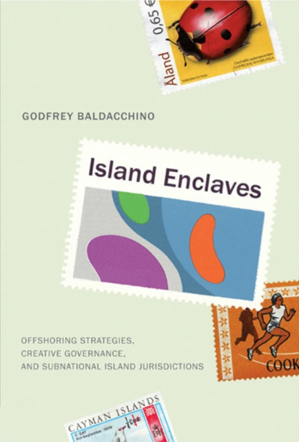 Island Enclaves : Offshoring Strategies, Creative Governance, and Subnational Island Jurisdictions, PDF eBook