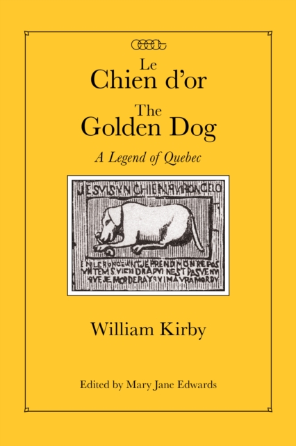 Chien d'or/The Golden Dog : A Legend of Quebec, PDF eBook