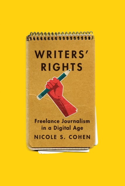 Writers' Rights : Freelance Journalism in a Digital Age, EPUB eBook