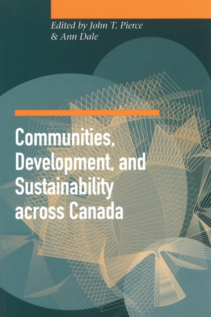 Communities, Development, and Sustainability across Canada, Hardback Book
