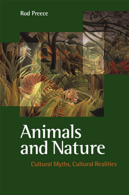 Animals and Nature : Cultural Myths, Cultural Realities, Paperback / softback Book