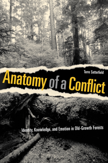 Anatomy of a Conflict : Identity, Knowledge, and Emotion in Old-Growth Forests, Paperback / softback Book