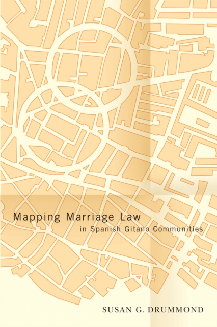 Mapping Marriage Law in Spanish Gitano Communities, Hardback Book