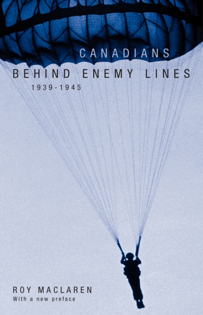 Canadians Behind Enemy Lines, 1939-1945, Paperback / softback Book