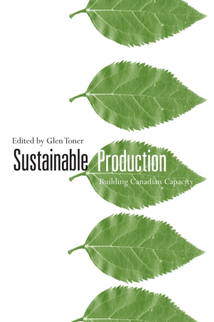 Sustainable Production : Building Canadian Capacity, Hardback Book