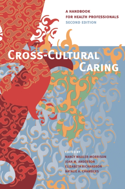 Cross-Cultural Caring, 2nd ed. : A Handbook for Health Professionals, Hardback Book
