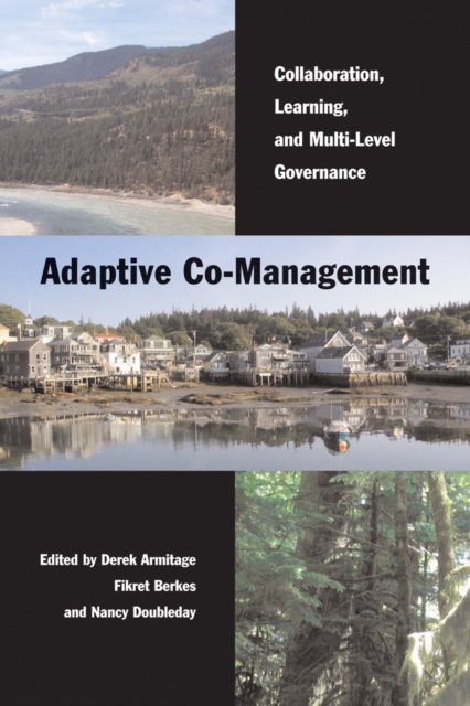 Adaptive Co-Management : Collaboration, Learning, and Multi-Level Governance, Hardback Book