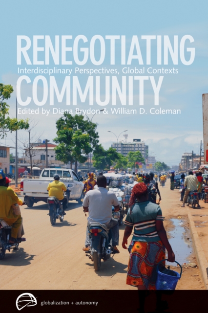 Renegotiating Community : Interdisciplinary Perspectives, Global Contexts, Hardback Book