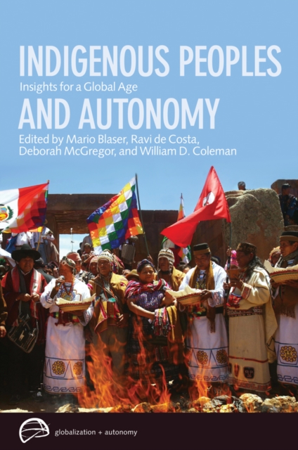 Indigenous Peoples and Autonomy : Insights for a Global Age, Hardback Book