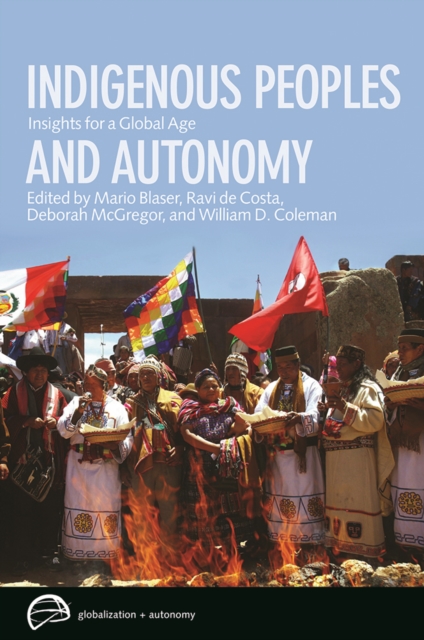 Indigenous Peoples and Autonomy : Insights for a Global Age, Paperback / softback Book