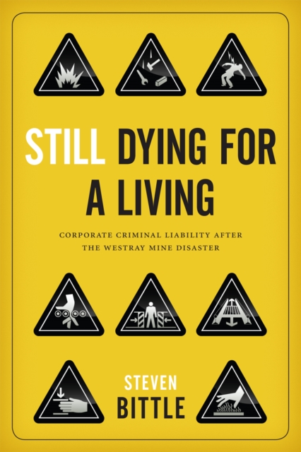 Still Dying for a Living : Corporate Criminal Liability after the Westray Mine Disaster, Hardback Book