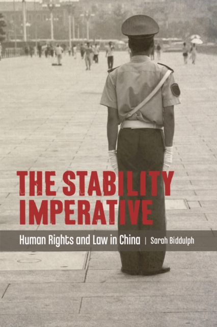 The Stability Imperative : Human Rights and Law in China, Hardback Book