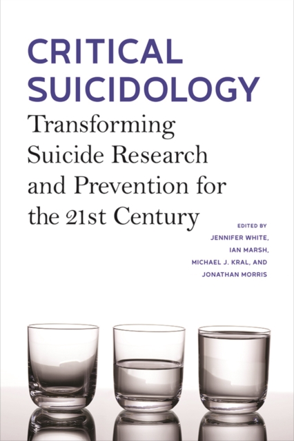 Critical Suicidology : Transforming Suicide Research and Prevention for the 21st Century, Paperback / softback Book