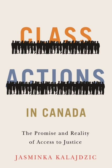 Class Actions in Canada : The Promise and Reality of Access to Justice, Hardback Book