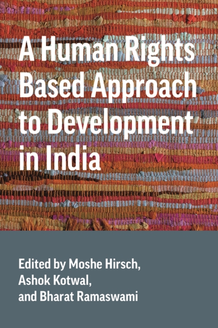 A Human Rights Based Approach to Development in India, Hardback Book