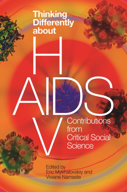 Thinking Differently about HIV/AIDS : Contributions from Critical Social Science, Hardback Book