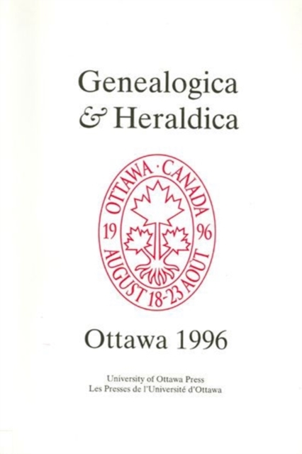 Genealogica & Heraldica : Ottawa 1996, Paperback / softback Book