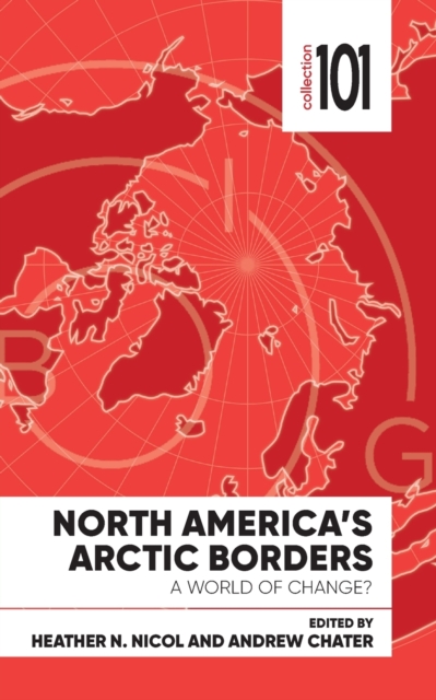 North America's Arctic Borders : A World of Change, Paperback / softback Book
