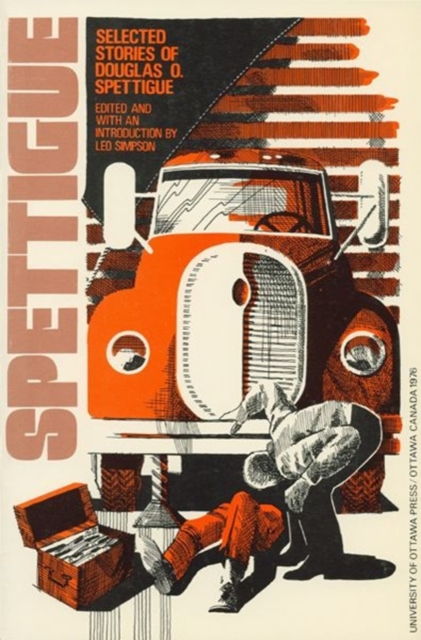 Selected Stories of Douglas O. Spettigue, Paperback / softback Book