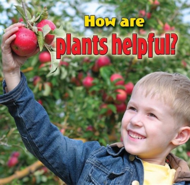 How are plants helpful?, Paperback / softback Book