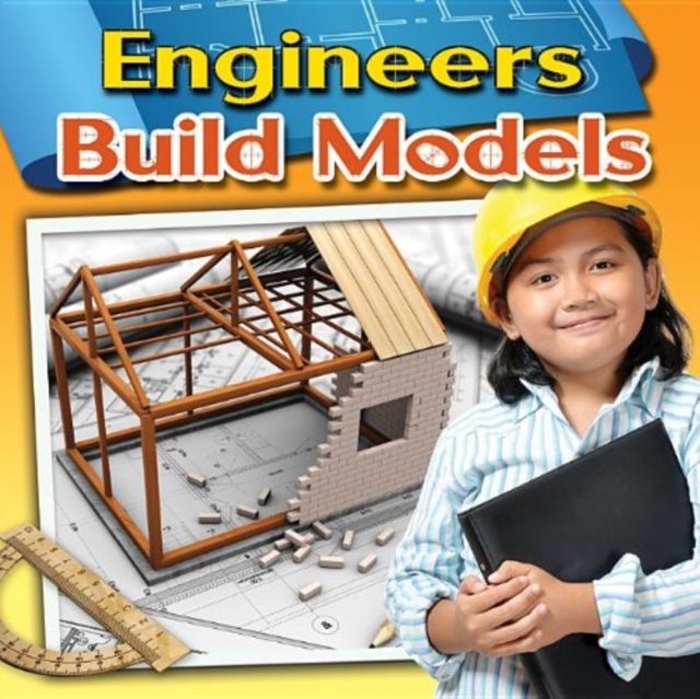 Engineers Build Models, Paperback / softback Book