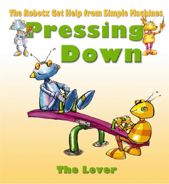 Pressing Down : The Lever, Paperback / softback Book